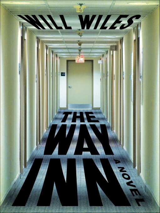 Title details for The Way Inn by Will Wiles - Available